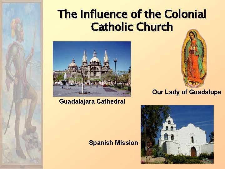 The Influence of the Colonial Catholic Church Our Lady of Guadalupe Guadalajara Cathedral Spanish