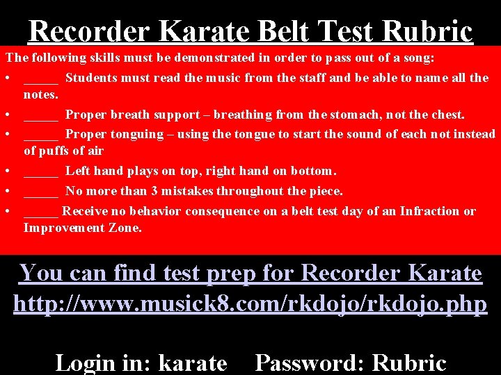 Recorder Karate Belt Test Rubric The following skills must be demonstrated in order to