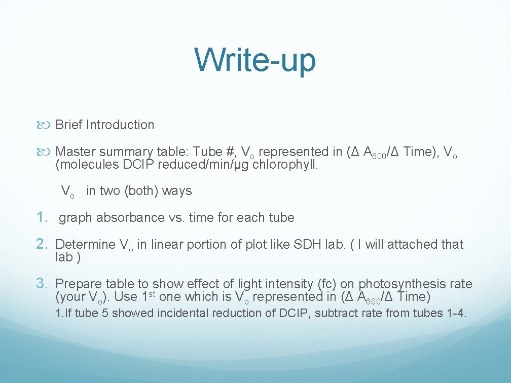 Write-up Brief Introduction Master summary table: Tube #, Vo represented in (Δ A 600/Δ