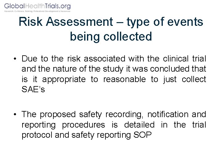 Risk Assessment – type of events being collected • Due to the risk associated