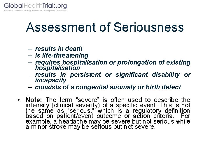 Assessment of Seriousness – results in death – is life-threatening – requires hospitalisation or