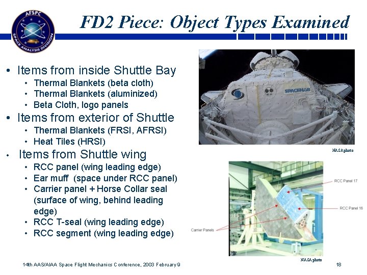 FD 2 Piece: Object Types Examined • Items from inside Shuttle Bay • Thermal