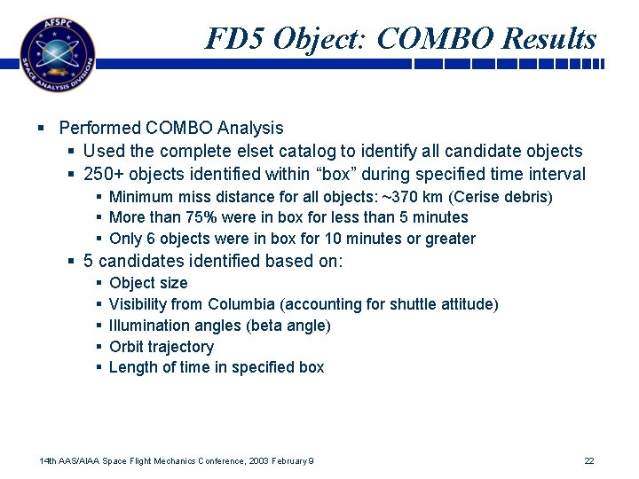 FD 5 Object: COMBO Results § Performed COMBO Analysis § Used the complete elset