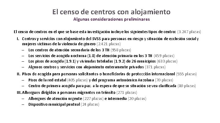 El censo de centros con alojamiento Algunas consideraciones preliminares El censo de centros en