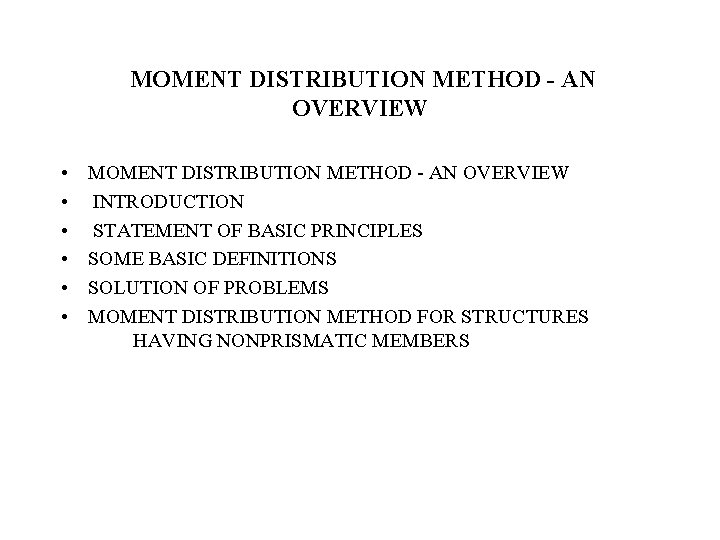 MOMENT DISTRIBUTION METHOD - AN OVERVIEW • • • MOMENT DISTRIBUTION METHOD - AN