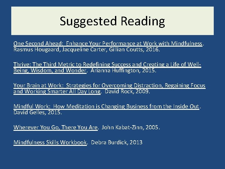 Suggested Reading One Second Ahead: Enhance Your Performance at Work with Mindfulness. Rasmus Hougaard, Suggested Reading One Second Ahead: Enhance Your Performance at Work with Mindfulness. Rasmus Hougaard,