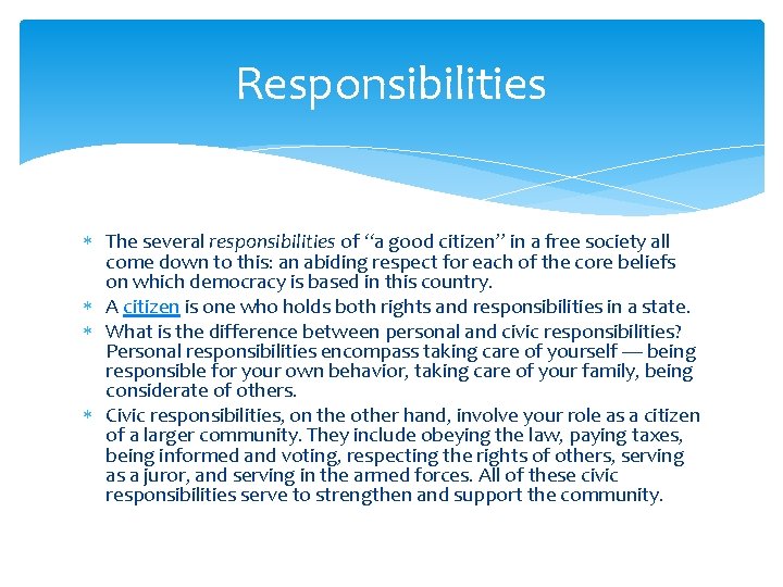 Responsibilities The several responsibilities of “a good citizen” in a free society all come Responsibilities The several responsibilities of “a good citizen” in a free society all come