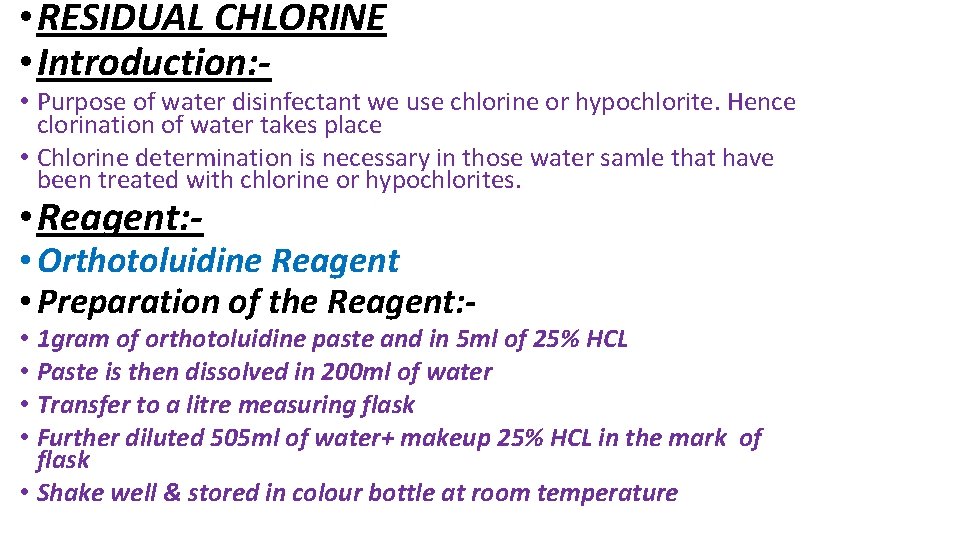  • RESIDUAL CHLORINE • Introduction: - • Purpose of water disinfectant we use