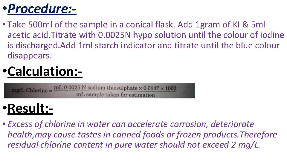  • Procedure: • Take 500 ml of the sample in a conical flask.