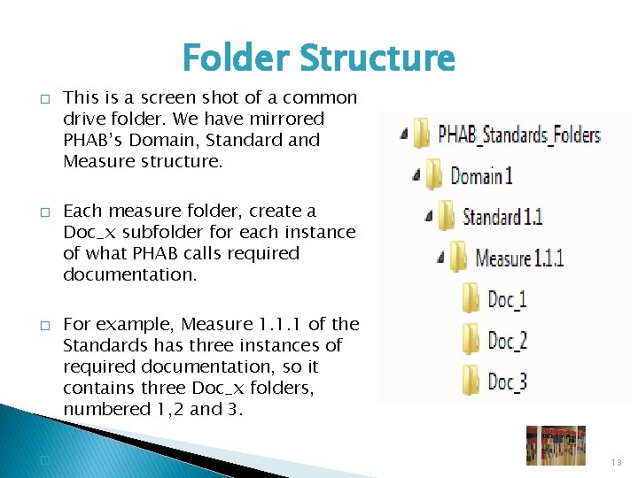 Folder Structure � � This is a screen shot of a common drive folder.