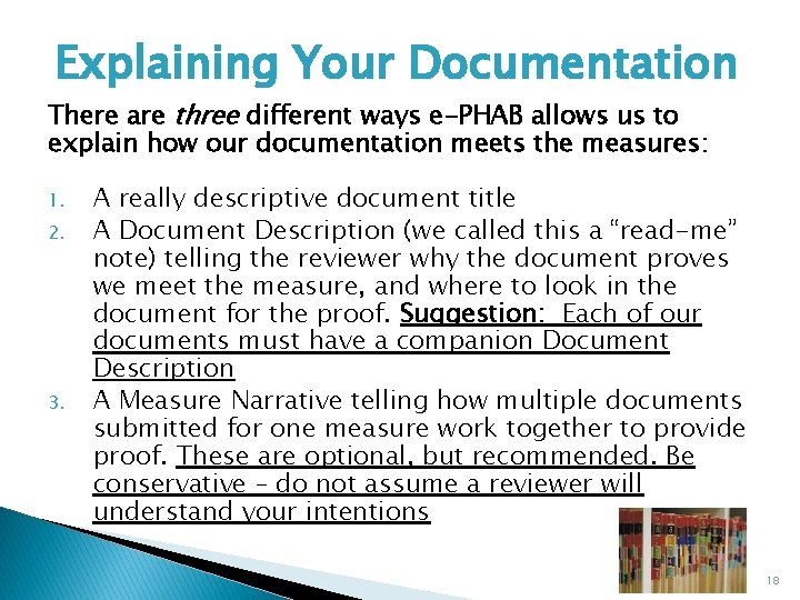 Explaining Your Documentation There are three different ways e-PHAB allows us to explain how