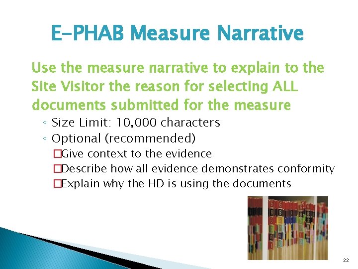 E-PHAB Measure Narrative Use the measure narrative to explain to the Site Visitor the