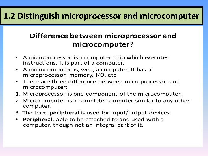 1. 2 Distinguish microprocessor and microcomputer 