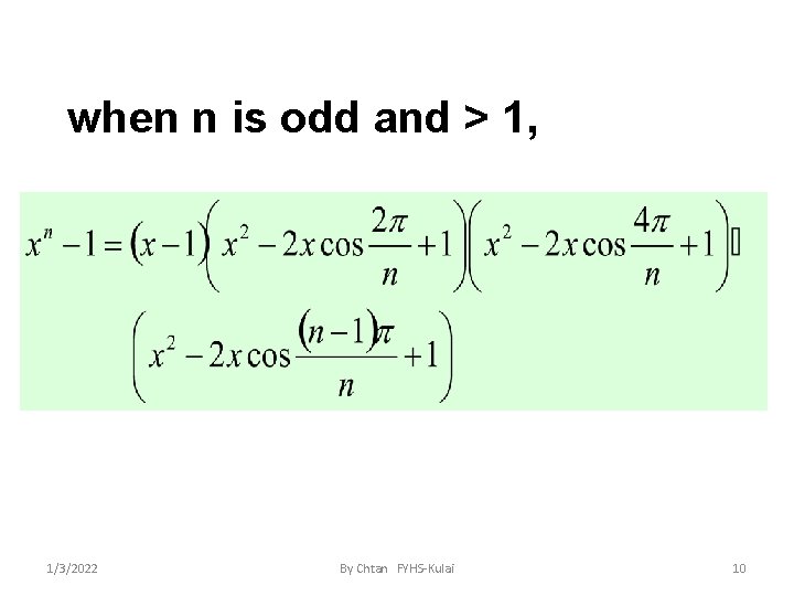 when n is odd and > 1, 1/3/2022 By Chtan FYHS-Kulai 10 