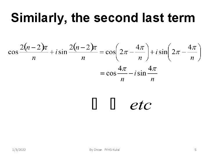 Similarly, the second last term 1/3/2022 By Chtan FYHS-Kulai 5 