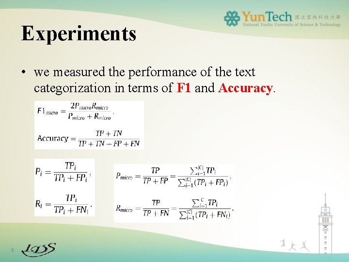 Experiments • we measured the performance of the text categorization in terms of F