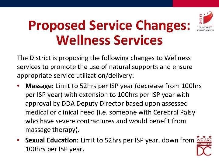 Proposed Service Changes: Wellness Services The District is proposing the following changes to Wellness