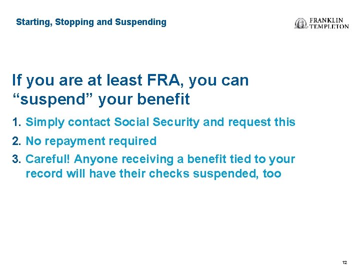 Starting, Stopping and Suspending If you are at least FRA, you can “suspend” your