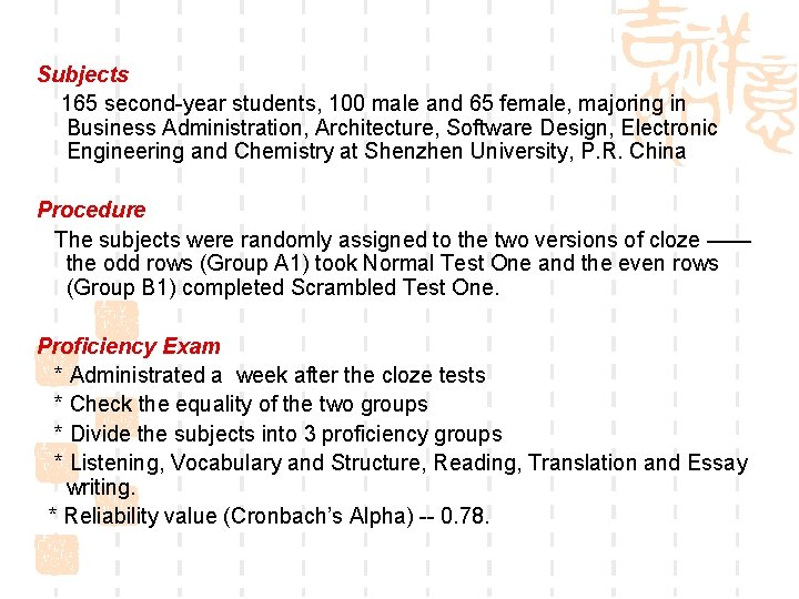 Subjects 165 second-year students, 100 male and 65 female, majoring in Business Administration, Architecture,