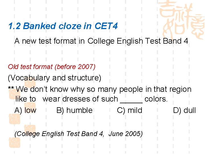 1. 2 Banked cloze in CET 4 A new test format in College English