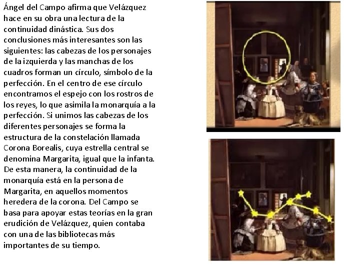 Ángel del Campo afirma que Velázquez hace en su obra una lectura de la