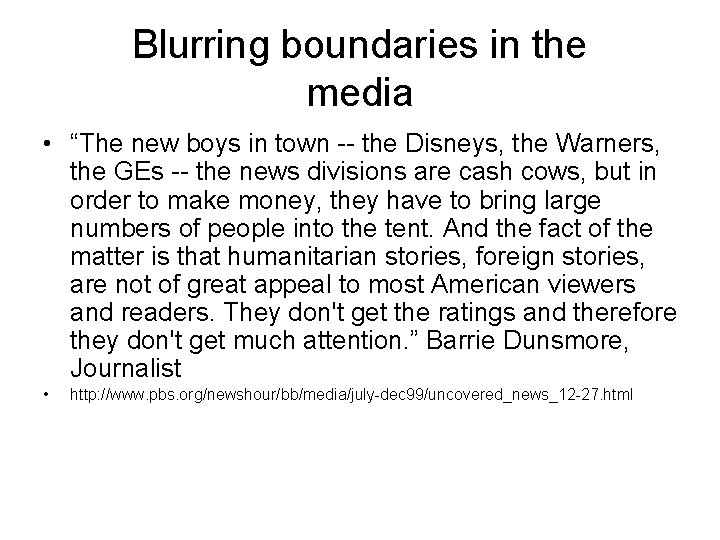 Blurring boundaries in the media • “The new boys in town -- the Disneys,