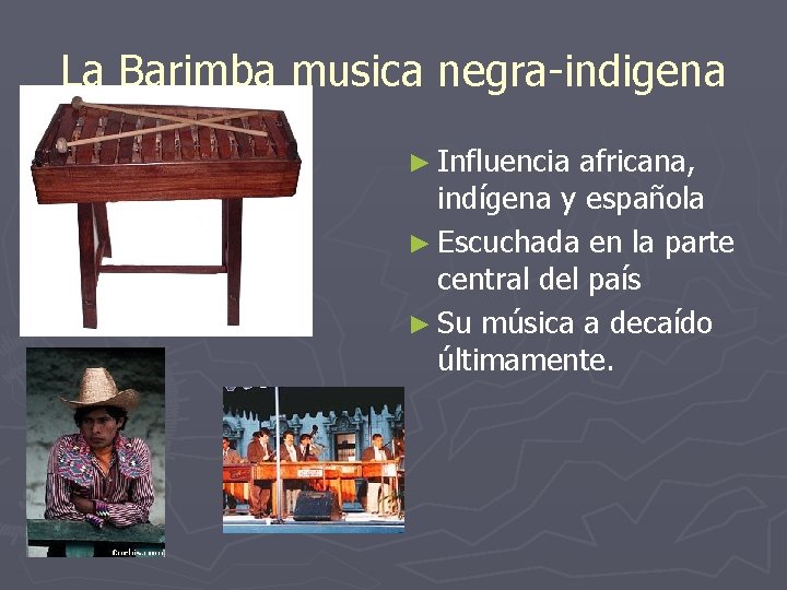 La Barimba musica negra-indigena ► Influencia africana, indígena y española ► Escuchada en la