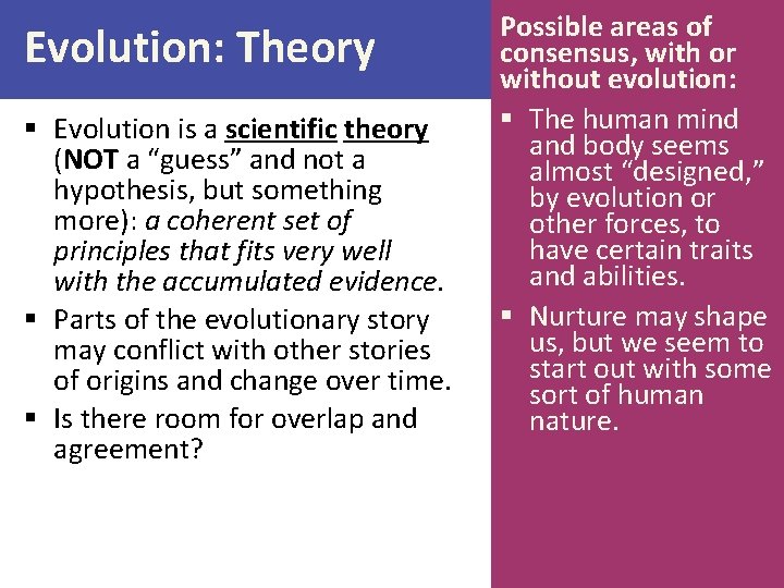 Evolution: Theory § Evolution is a scientific theory (NOT a “guess” and not a