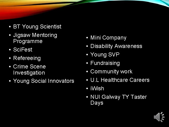  • BT Young Scientist • Jigsaw Mentoring Programme • Sci. Fest • Refereeing