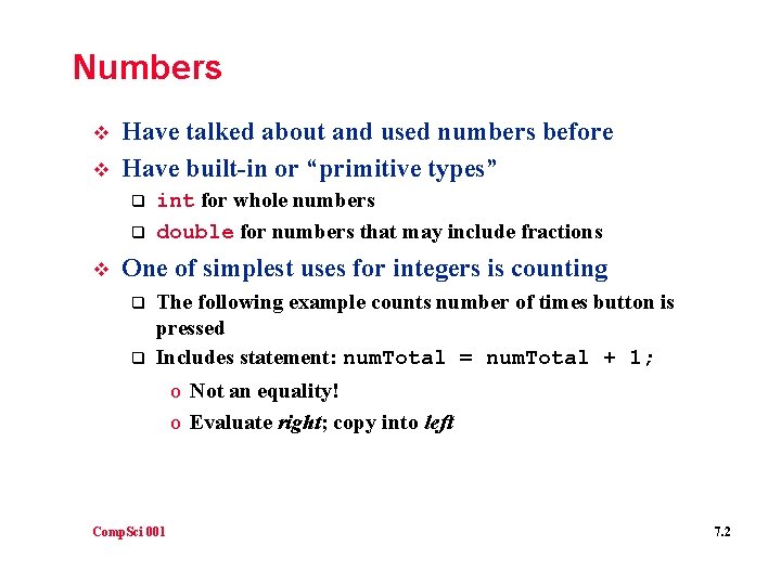 Numbers v v Have talked about and used numbers before Have built-in or “primitive