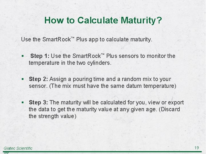 How to Calculate Maturity? Use the Smart. Rock™ Plus app to calculate maturity. §