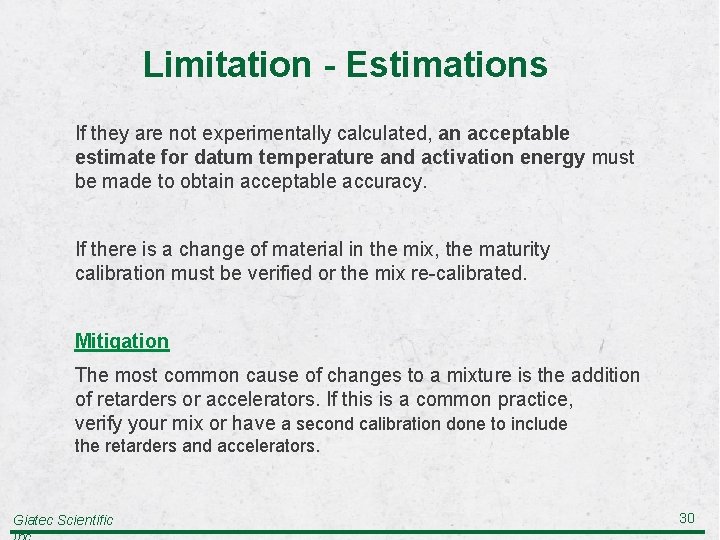 Limitation - Estimations If they are not experimentally calculated, an acceptable estimate for datum