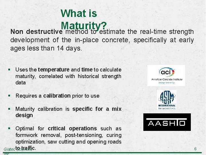 What is Maturity? Non destructive method to estimate the real-time strength development of the