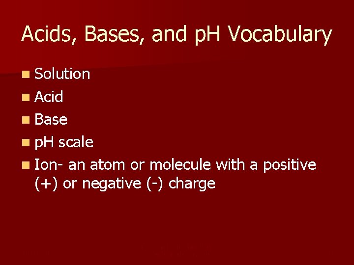 Acids, Bases, and p. H Vocabulary n Solution n Acid n Base n p.