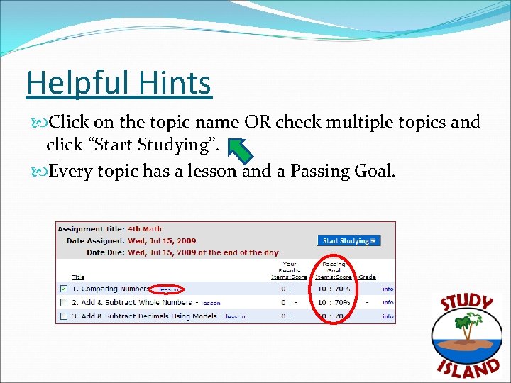 Helpful Hints Click on the topic name OR check multiple topics and click “Start