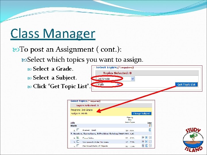 Class Manager To post an Assignment ( cont. ): Select which topics you want