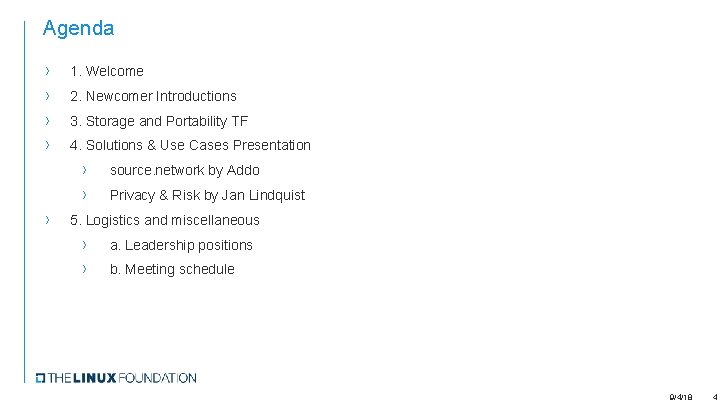Agenda › › 1. Welcome 2. Newcomer Introductions 3. Storage and Portability TF 4.
