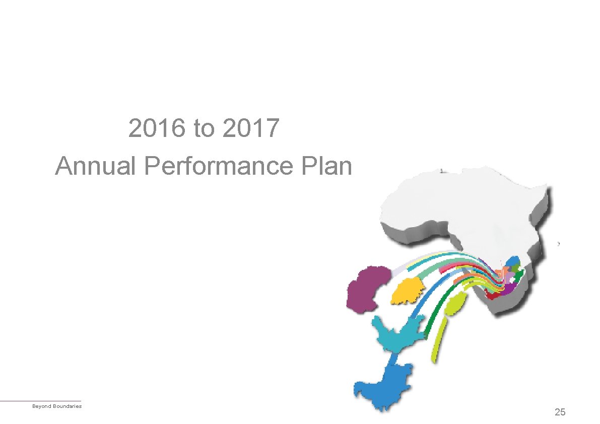 2016 to 2017 Annual Performance Plan Beyond Boundaries 25 