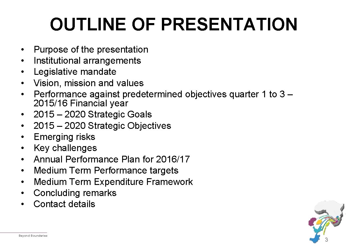 OUTLINE OF PRESENTATION • • • • Purpose of the presentation Institutional arrangements Legislative