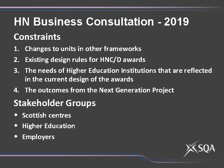 HN Business Consultation - 2019 Constraints 1. Changes to units in other frameworks 2.