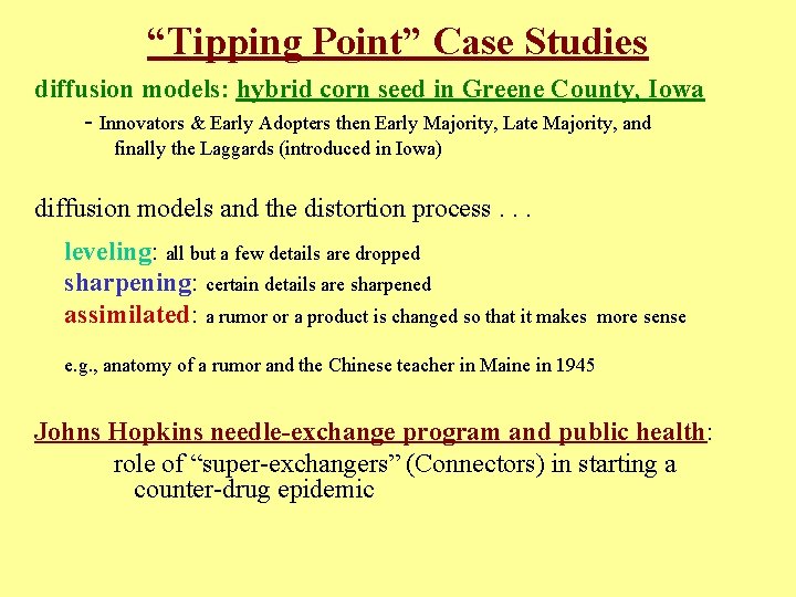 “Tipping Point” Case Studies diffusion models: hybrid corn seed in Greene County, Iowa -