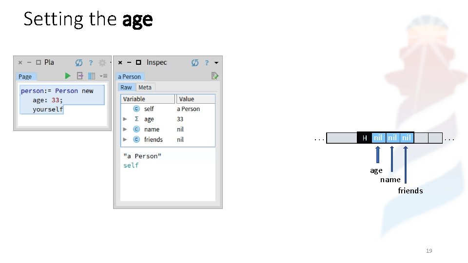 Setting the age nil nil age name friends 19 
