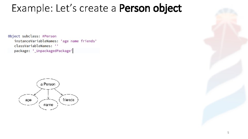 Example: Let’s create a Person object 5 