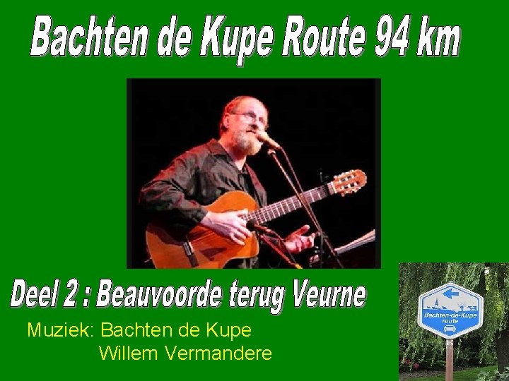 Muziek: Bachten de Kupe Willem Vermandere 