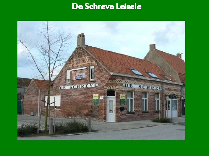 De Schreve Leisele 