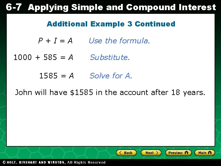 6 -7 Applying Simple and Compound Interest Additional Example 3 Continued Evaluating Algebraic Expressions