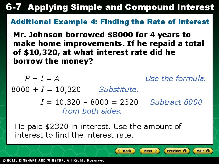6 -7 Applying Simple and Compound Interest Additional Example 4: Finding the Rate of