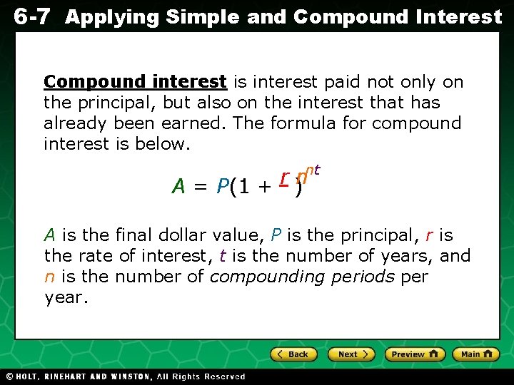 6 -7 Applying Simple and Compound Interest Compound interest is interest paid not only
