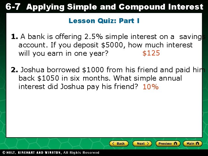 6 -7 Applying Simple and Compound Interest Lesson Quiz: Part I 1. A Evaluating