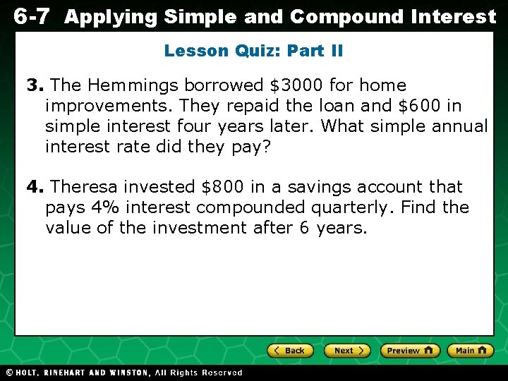 6 -7 Applying Simple and Compound Interest Lesson Quiz: Part II 3. The Hemmings